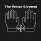 The Vortex Gloves